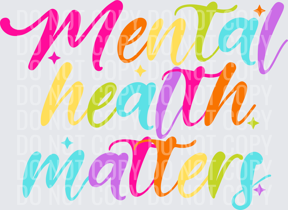 MENTAL HEALTH MATTERS COLORFUL