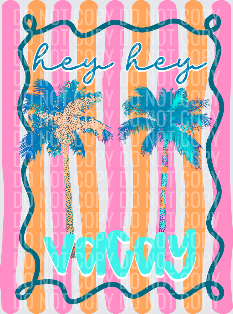 hey hey vacay