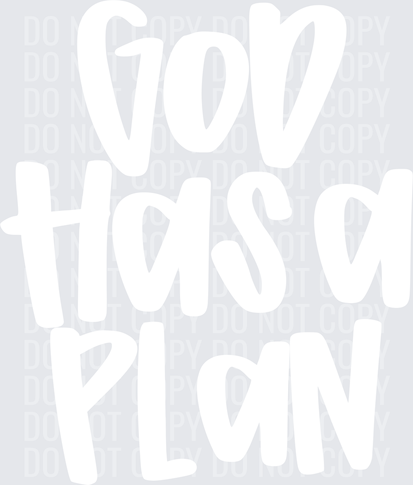 God Has A Plan White