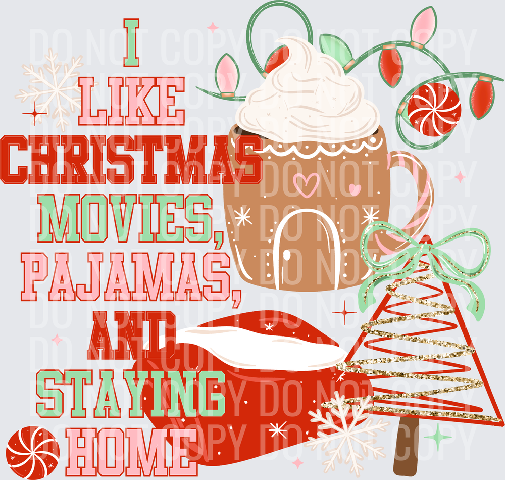 I like Christmas movies pajamas and staying home