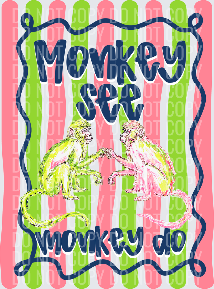 monkey see monkey do