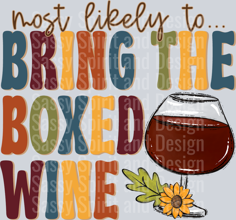 MOST LIKELY TO BRING THE BOXED WINE ELEMENT