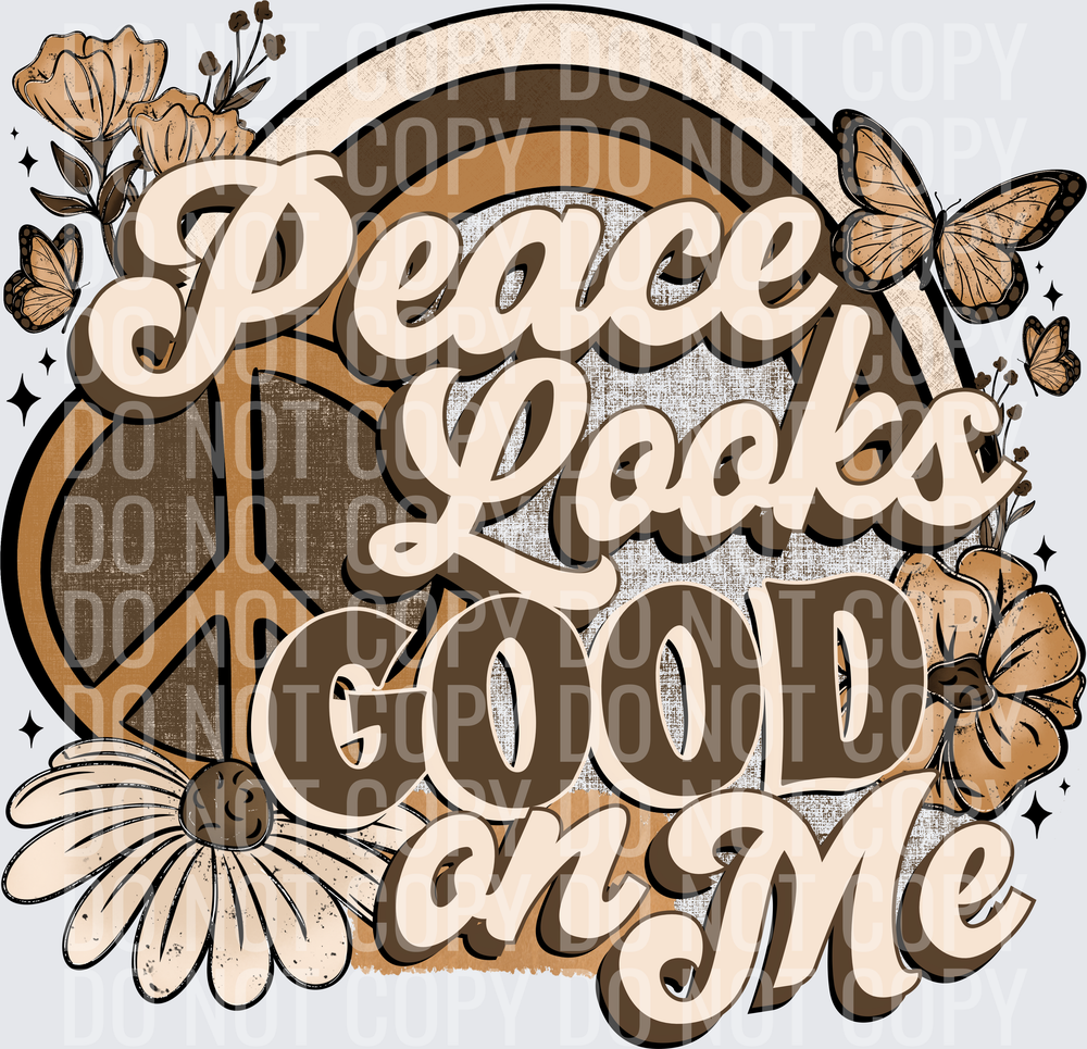 Peace Looks Good On Me