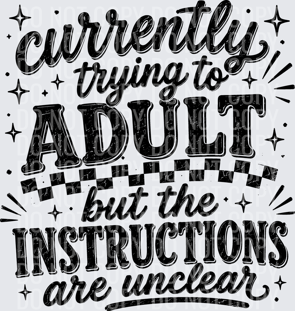 CURRENTLY TRYING TO ADULT