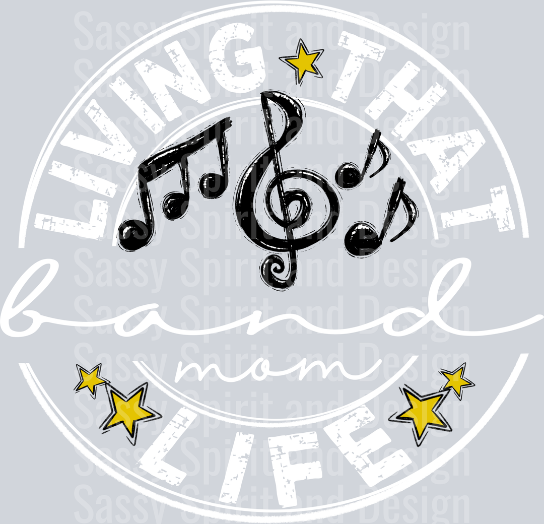 Living That BAND Mom Life WHITE