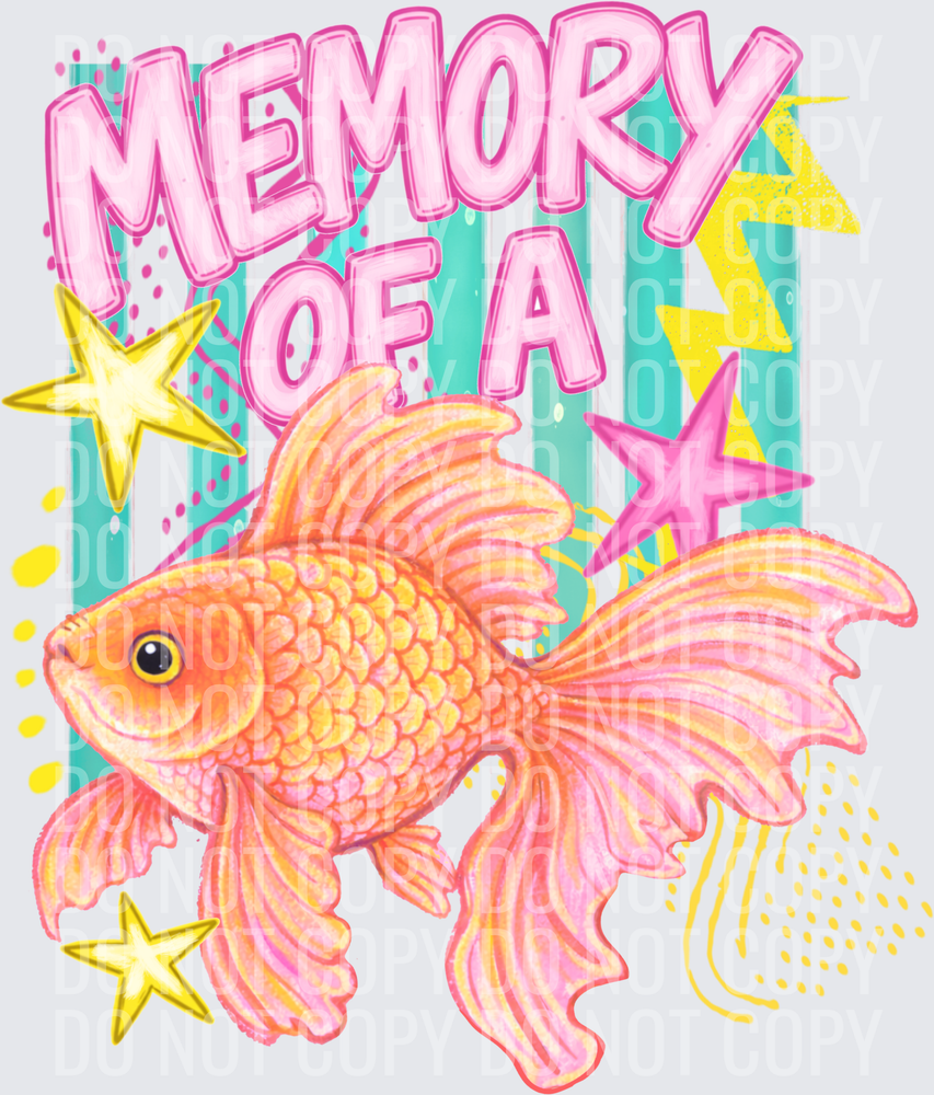 Memory Of A Goldfish