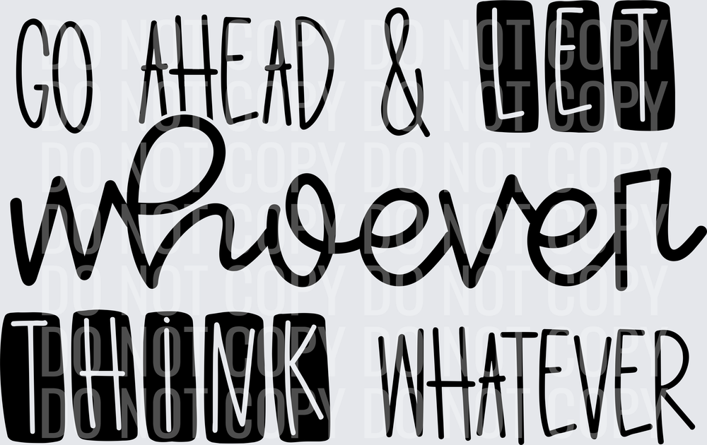 LetWhoeverThinkWhatever