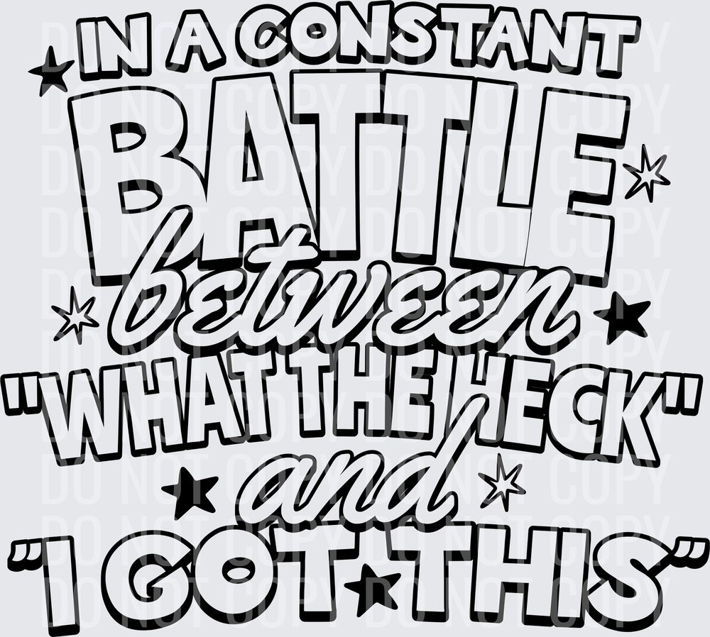 IN A CONSTANT BATTLE