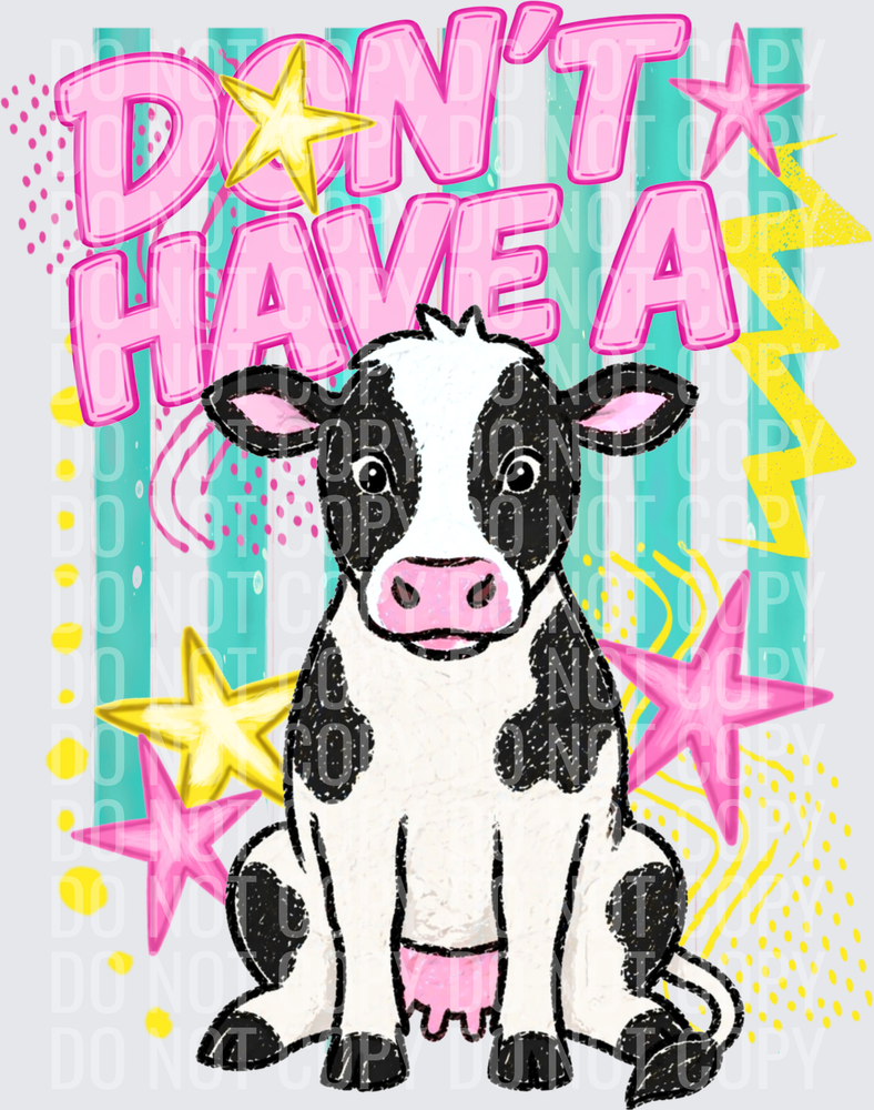 Don't Have A Cow