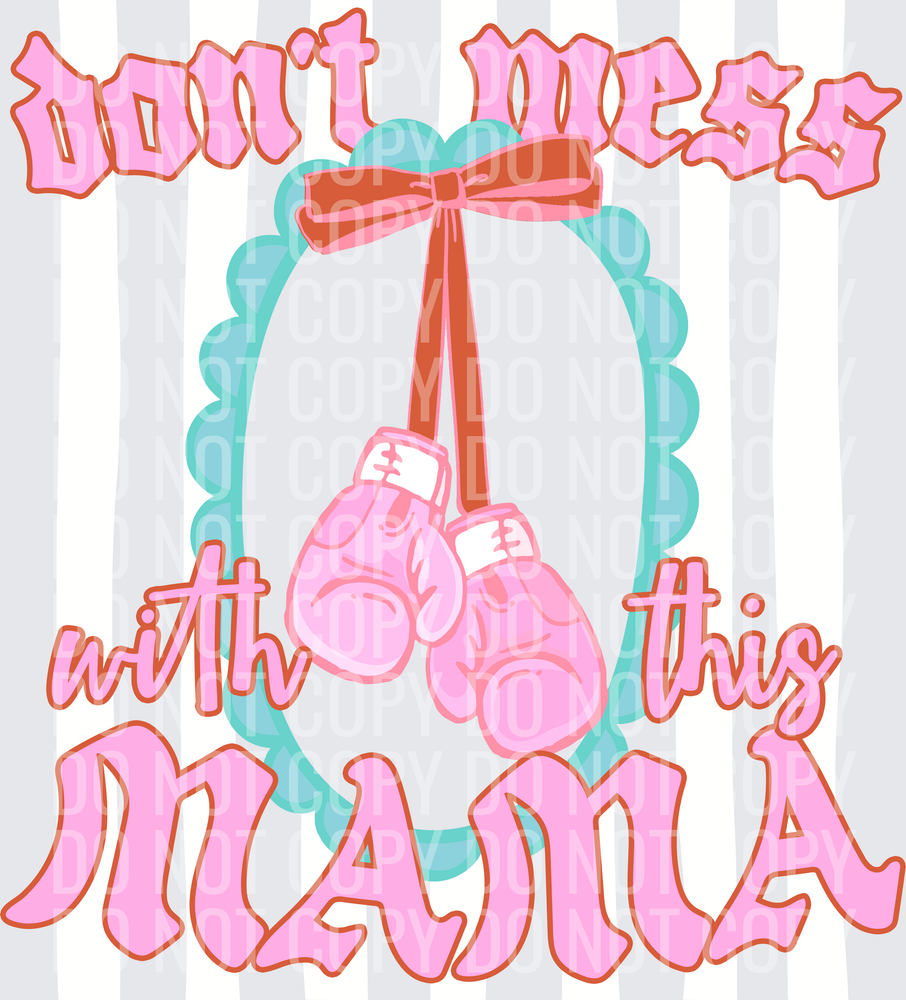 KayndiDesigns 06.26 Don_t Mess With This Mama
