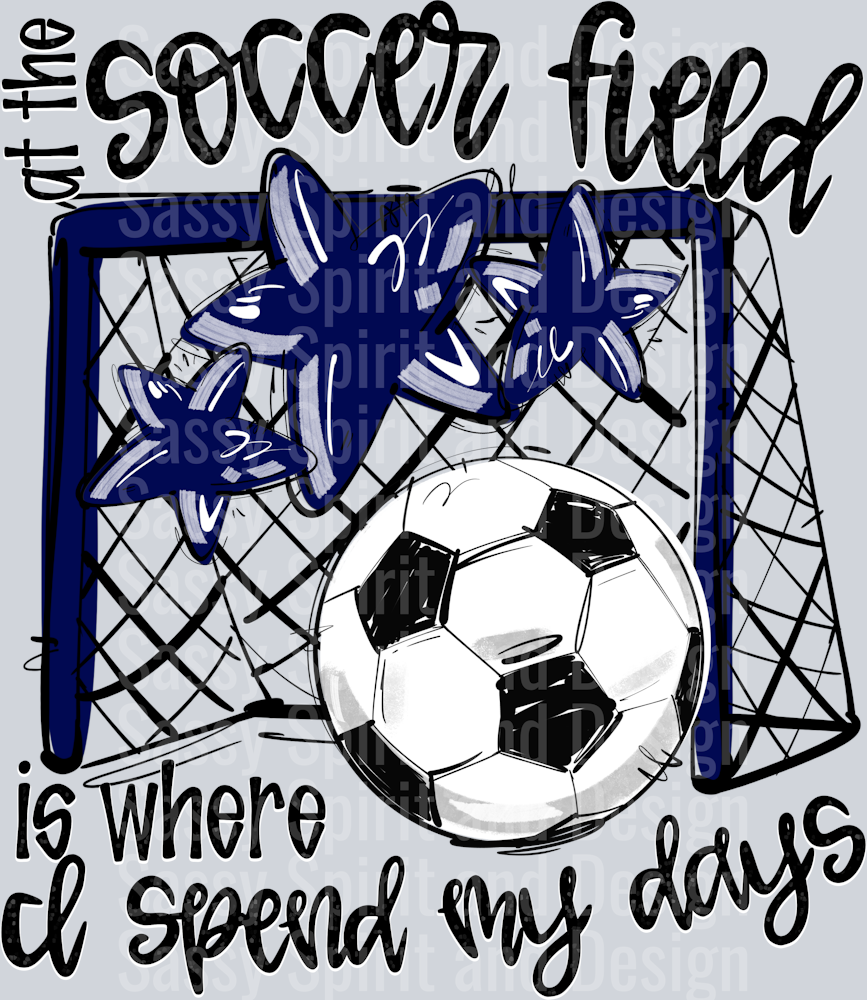 NAVY AT THE SOCCER FIELD IS WHERE I SPEND MY DAYS