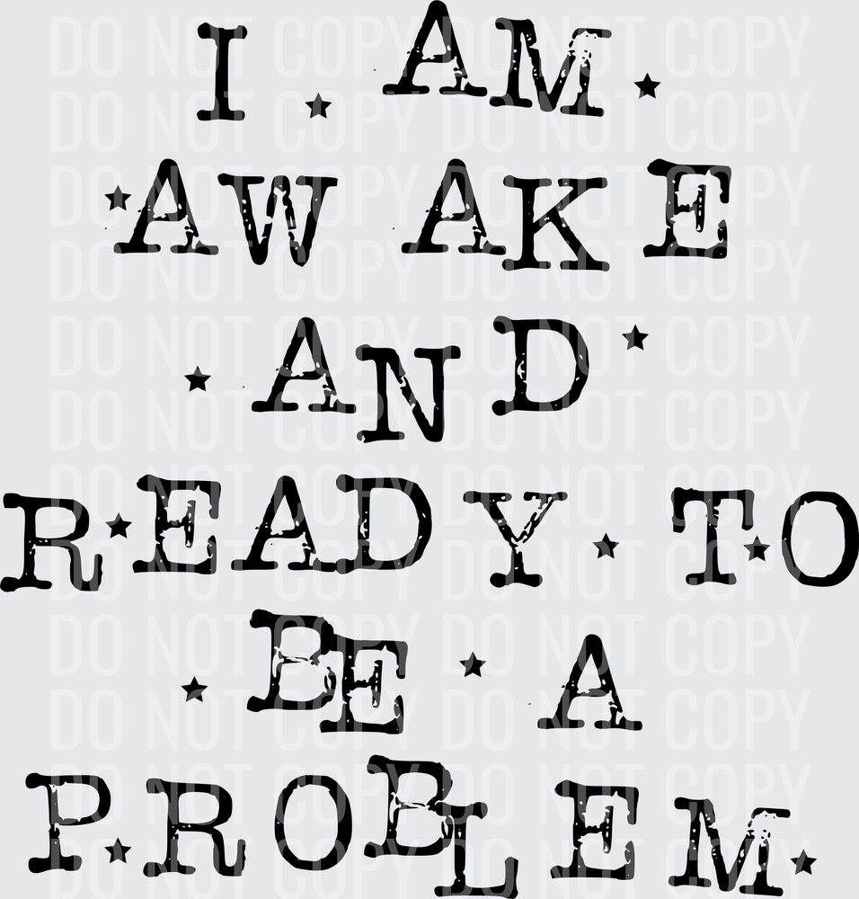 I AM AWAKE PROBLEM black