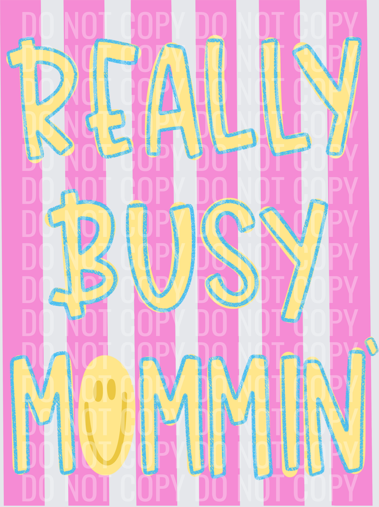 Really Busy Mommin' Smiley Face Pink White Stripe Design
