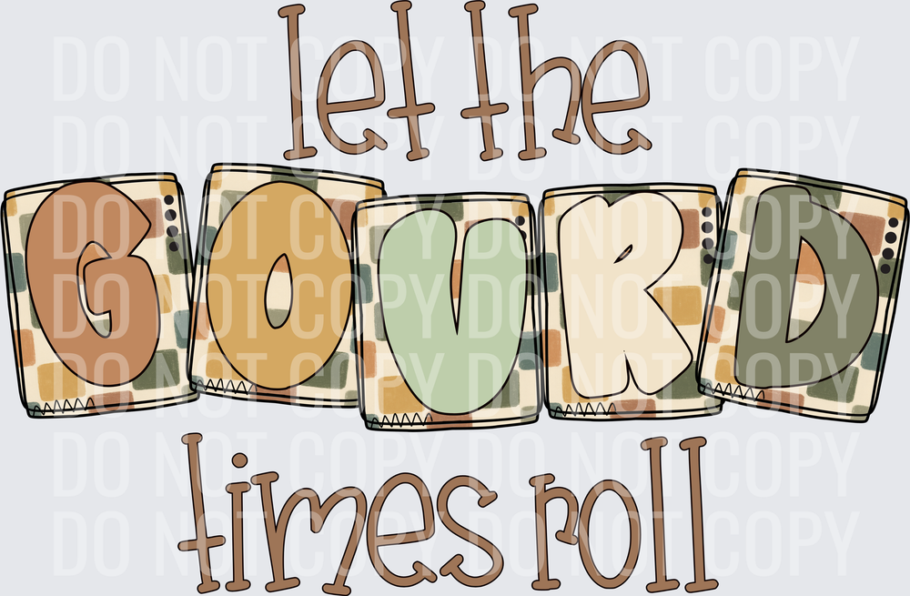 LET THE GOURD TIMES ROLL