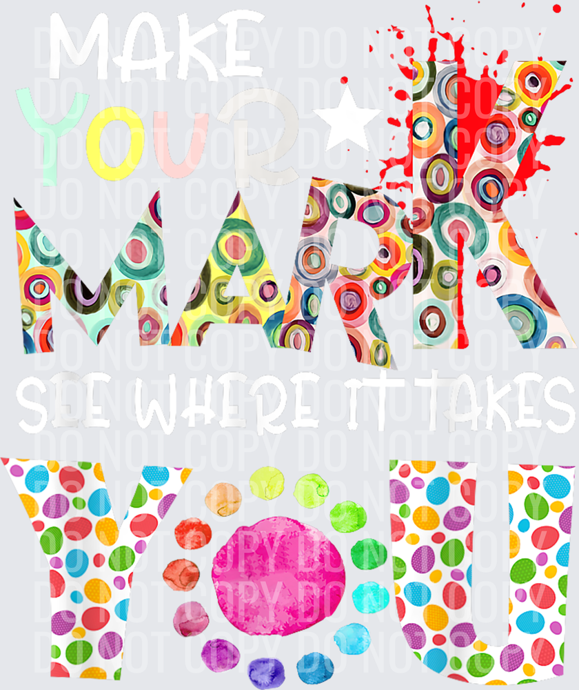 Make-Your-Mark-Funny-Happy-Dot-Day-2025-Kid-Girl-Boy-Teacher-T-Shirt