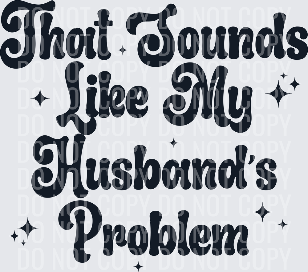 My Husband’s Problem