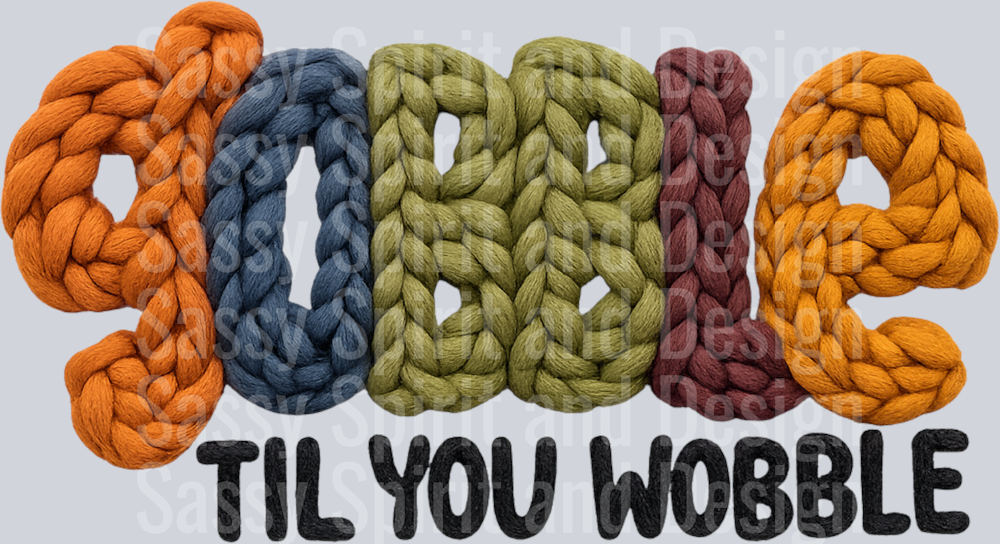GOBBLE TIL YOU WOBBLE YARN