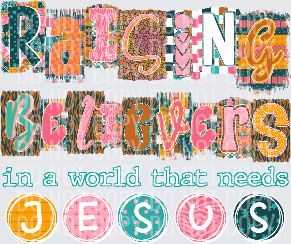 Raising believers in a world that needs jesus