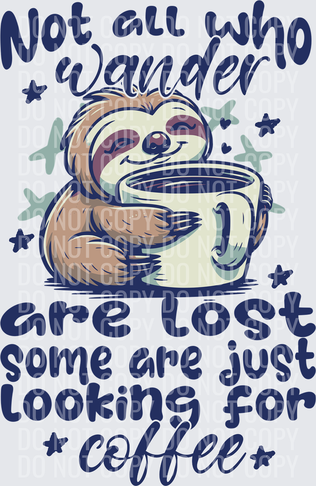 NOT ALL WHO WANDER ARE LOST COFFEE
