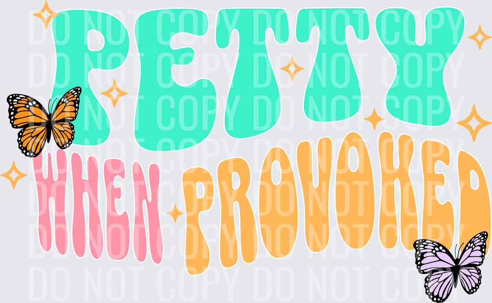 PETTY WHEN PROVOKED