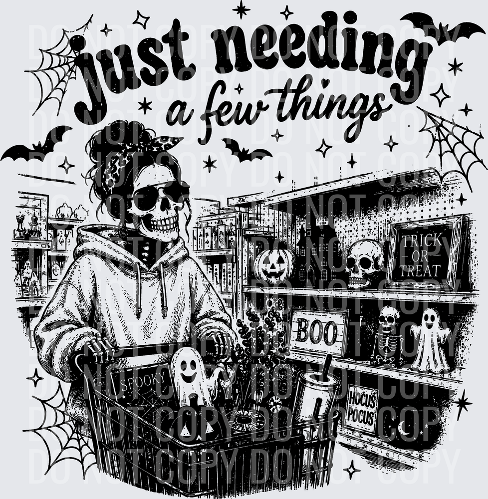 JUST NEEDING A FEW THINGS HALLOWEEN