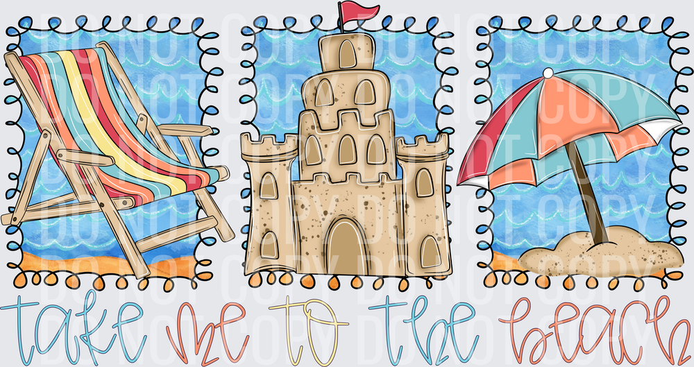 TAKE ME TO THE BEACH