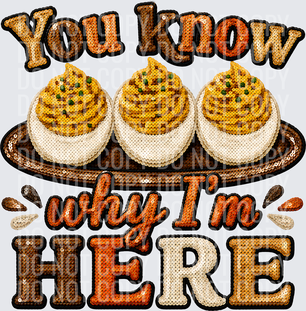 YOU KNOW WHY IM HERE