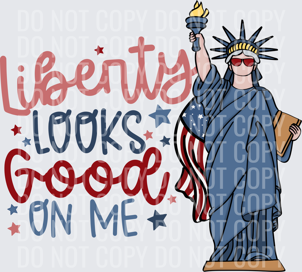 Liberty Looks Good On Me