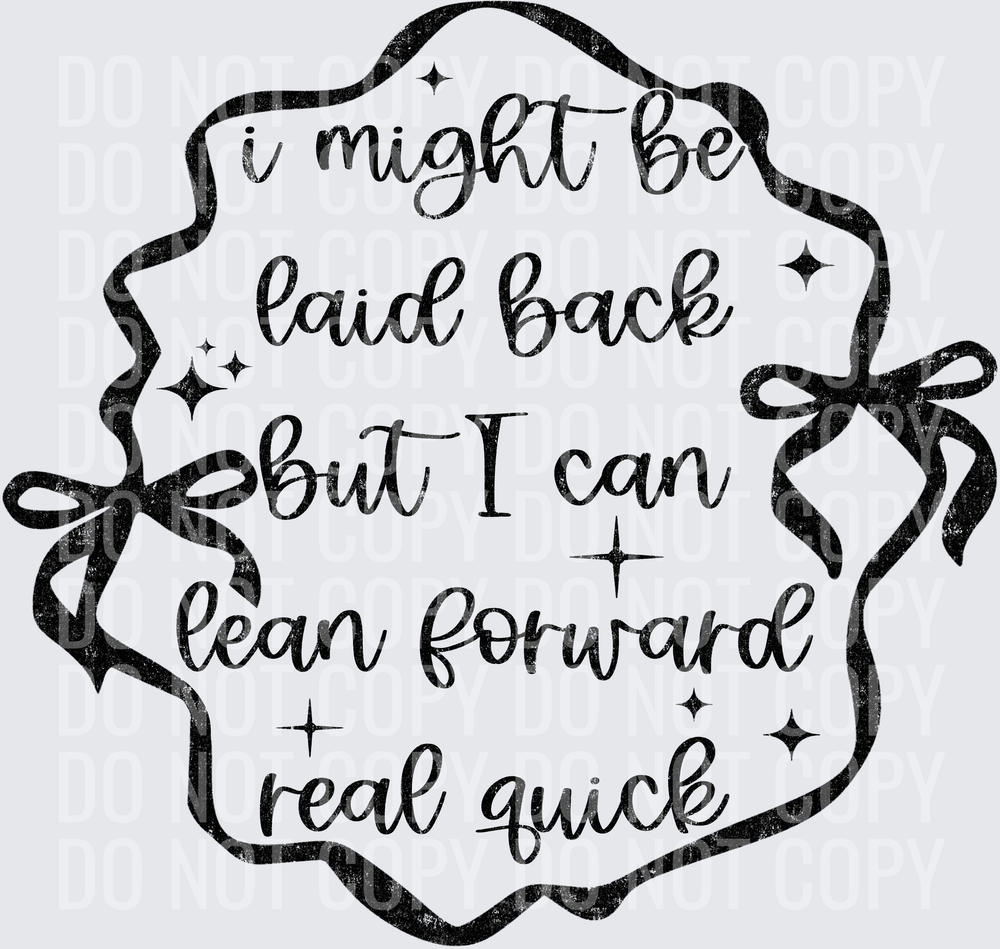 Lean forward
