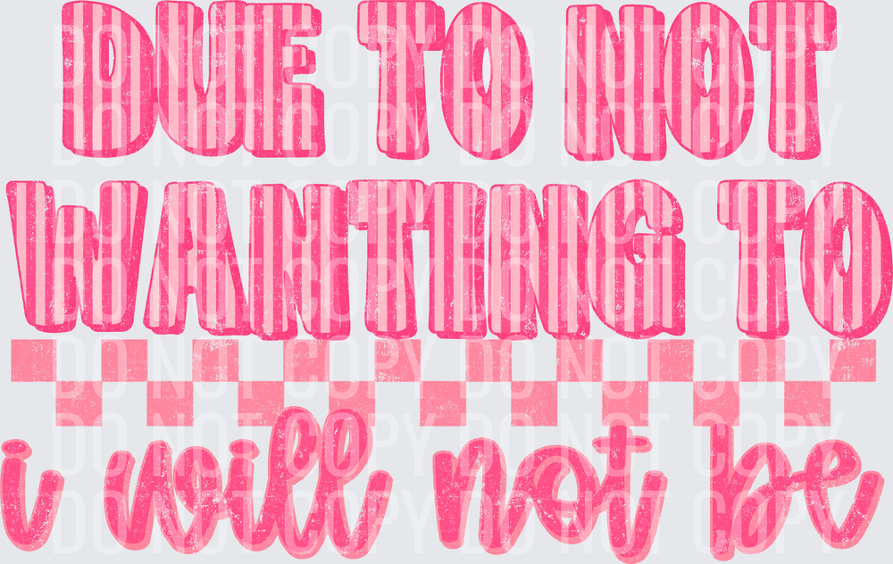 Not wanting to