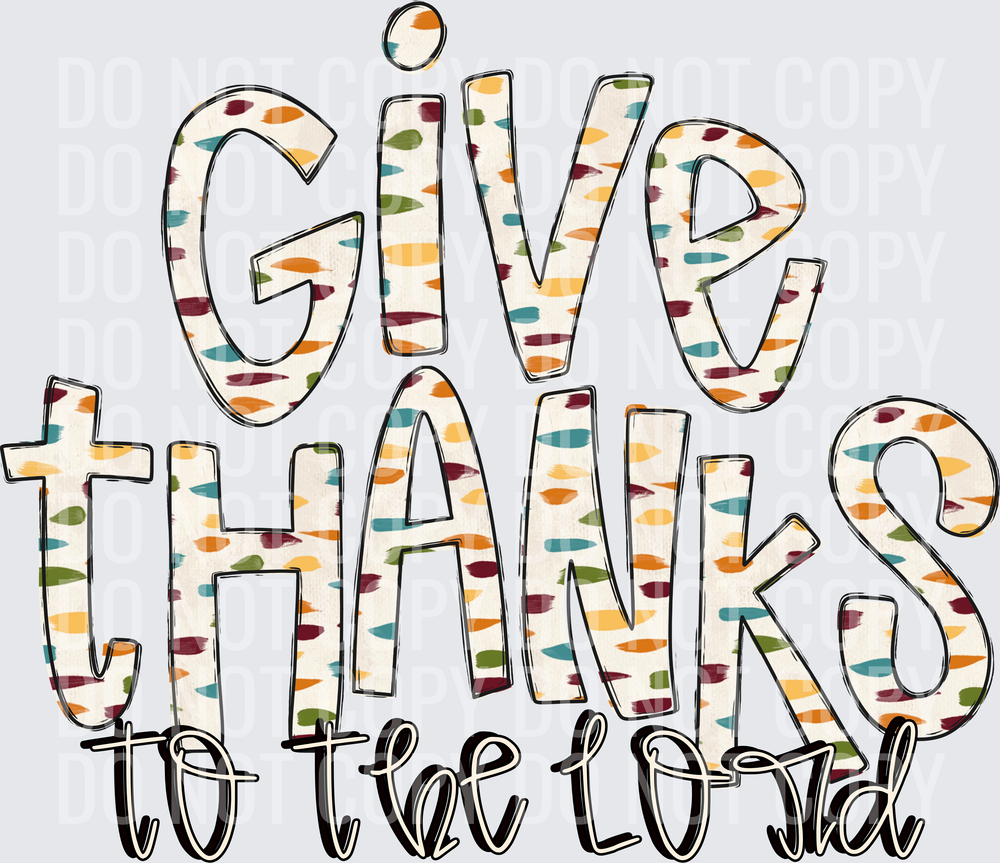 GIVE THANKS TO THE LORD