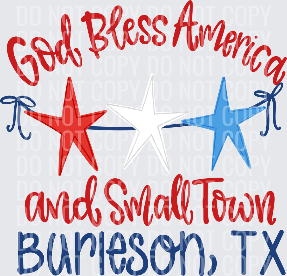 God Bless America and Small Town BURLESON, TX