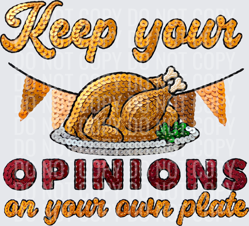 keep your opinions on your own plate sequin