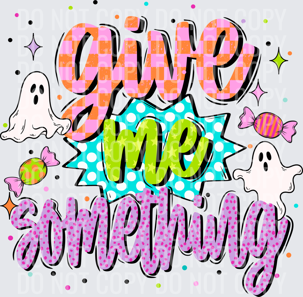 Give me something