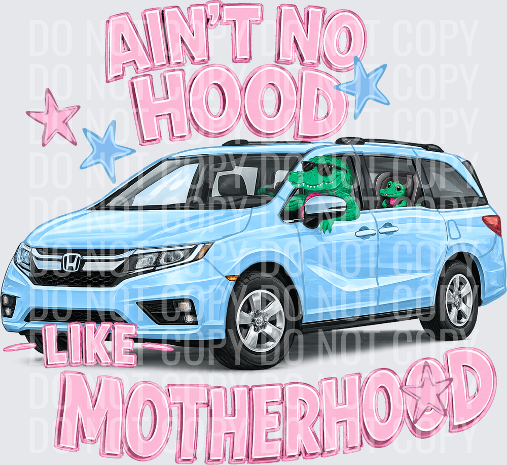 Ain’t No Hood Like Motherhood Gator