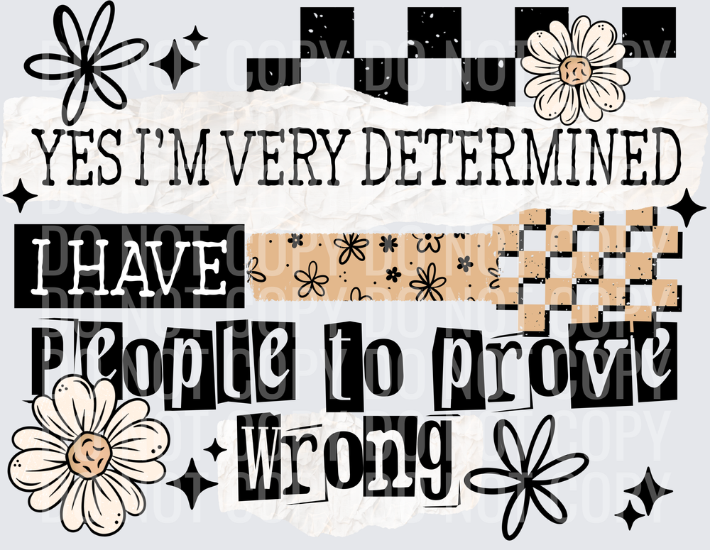 People to prove wrong