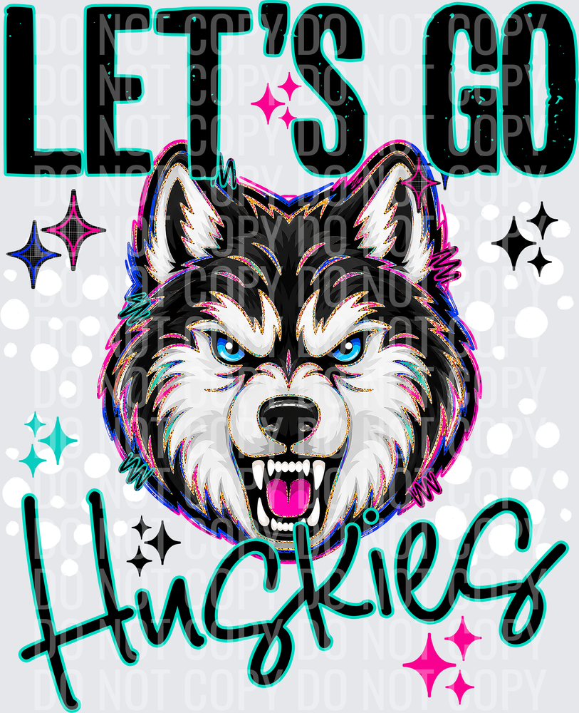 LETS GO MASCOTS HUSKIES