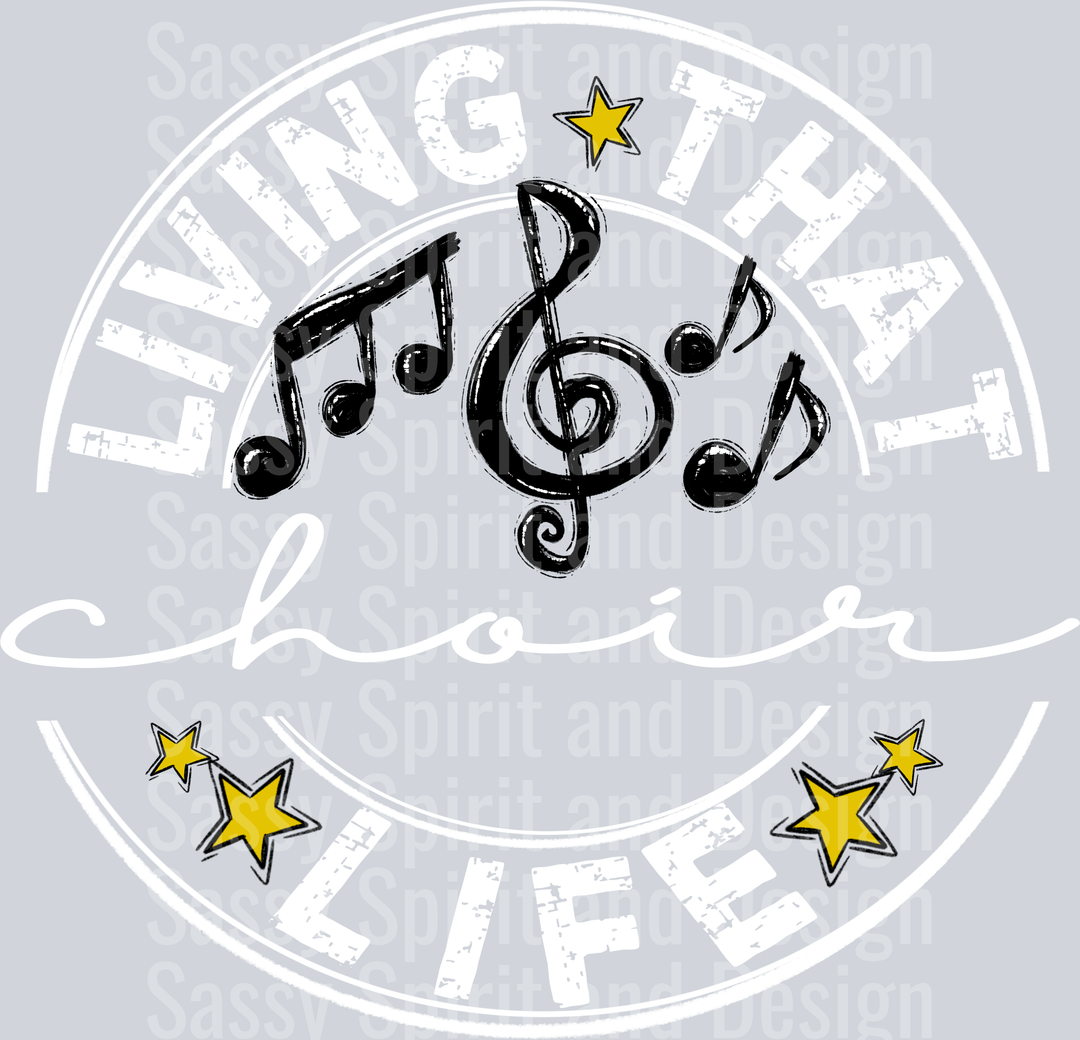 Living That CHOIR BLANK Life WHITE