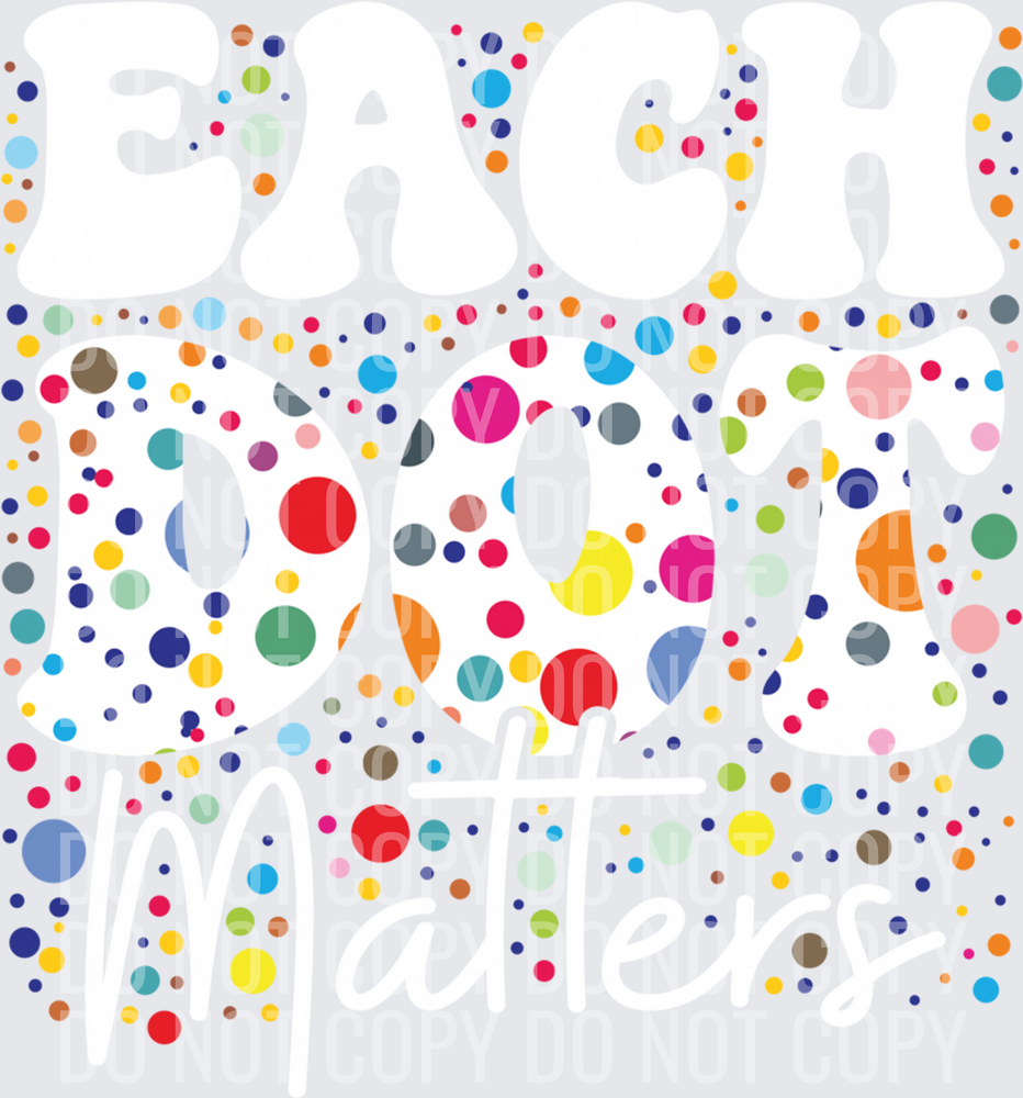 Each Dot Matters Polka Dot Lover Happy Dot Day Kids Girl Boy Sweatshirt (1)