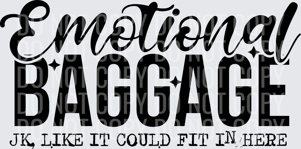 EMOTIONAL BAGGAGE