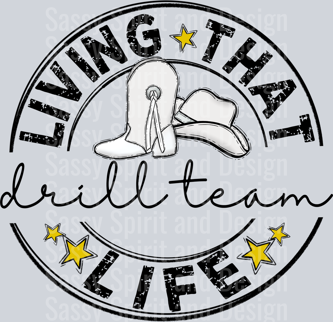Living That DRILL TEAM BLANK Life