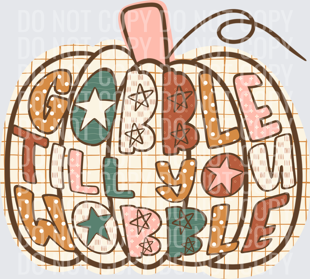 Gobble till you wobble
