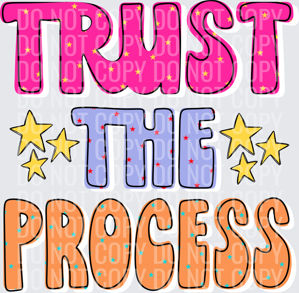 Trust the process