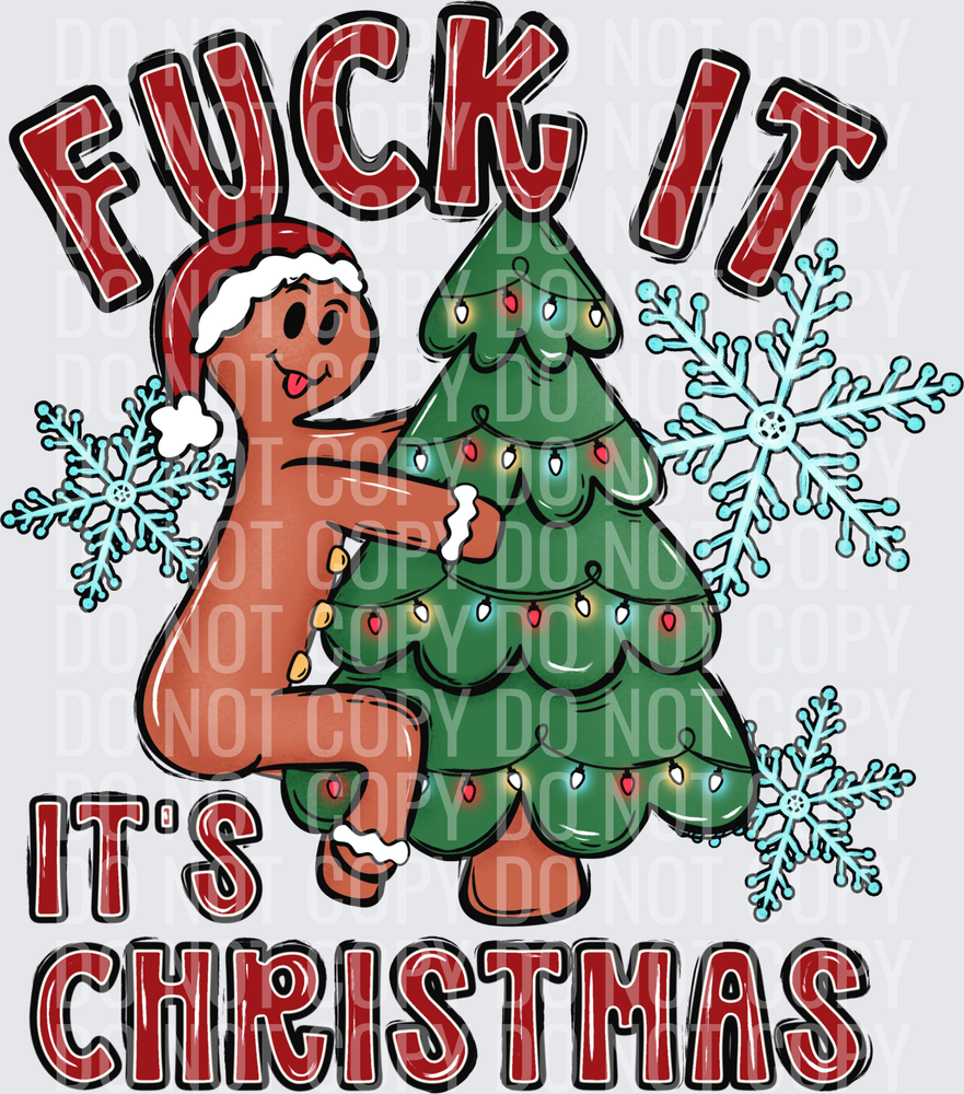 Fuck it it’s Christmas