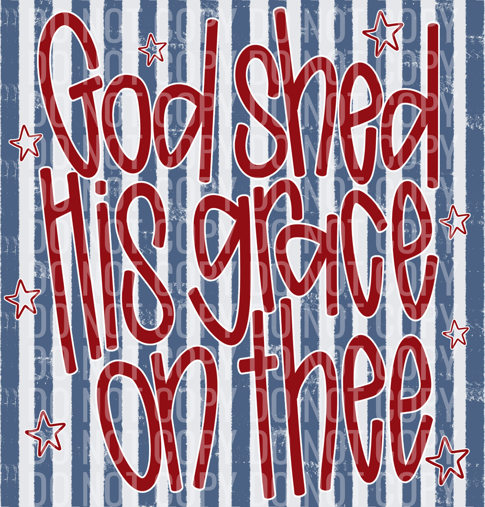 God Shed HIs Grace On Thee