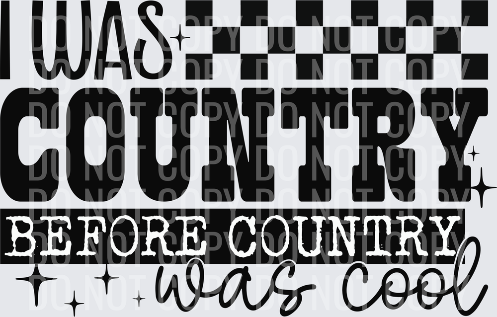 I was country black