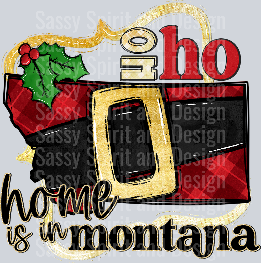 Ho Ho Home is In MONTANA