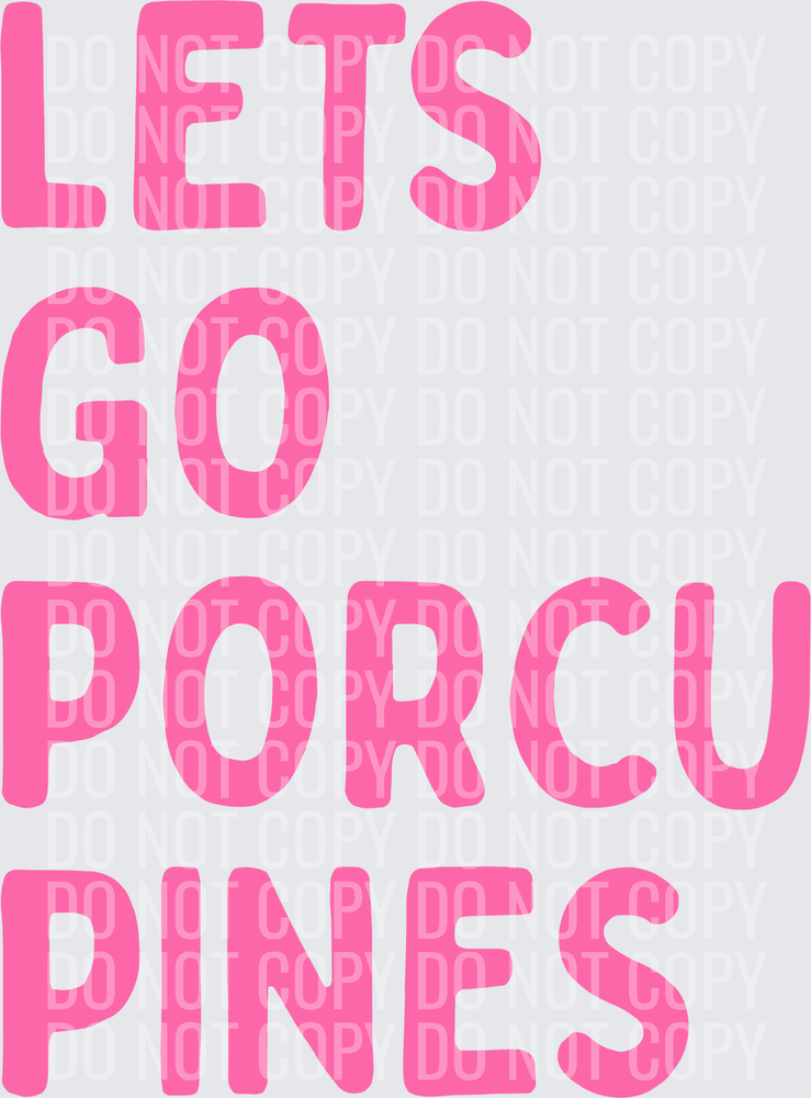 Lets go porcupines