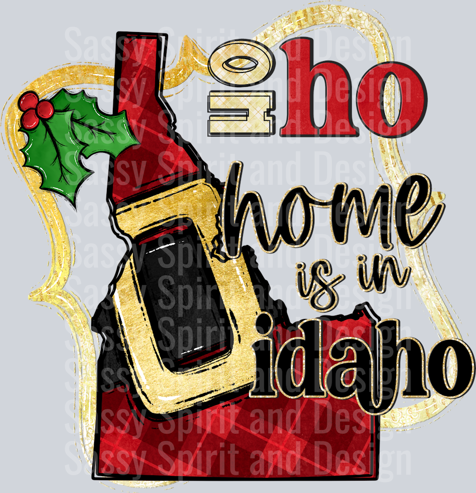 Ho Ho Home is In IDAHO