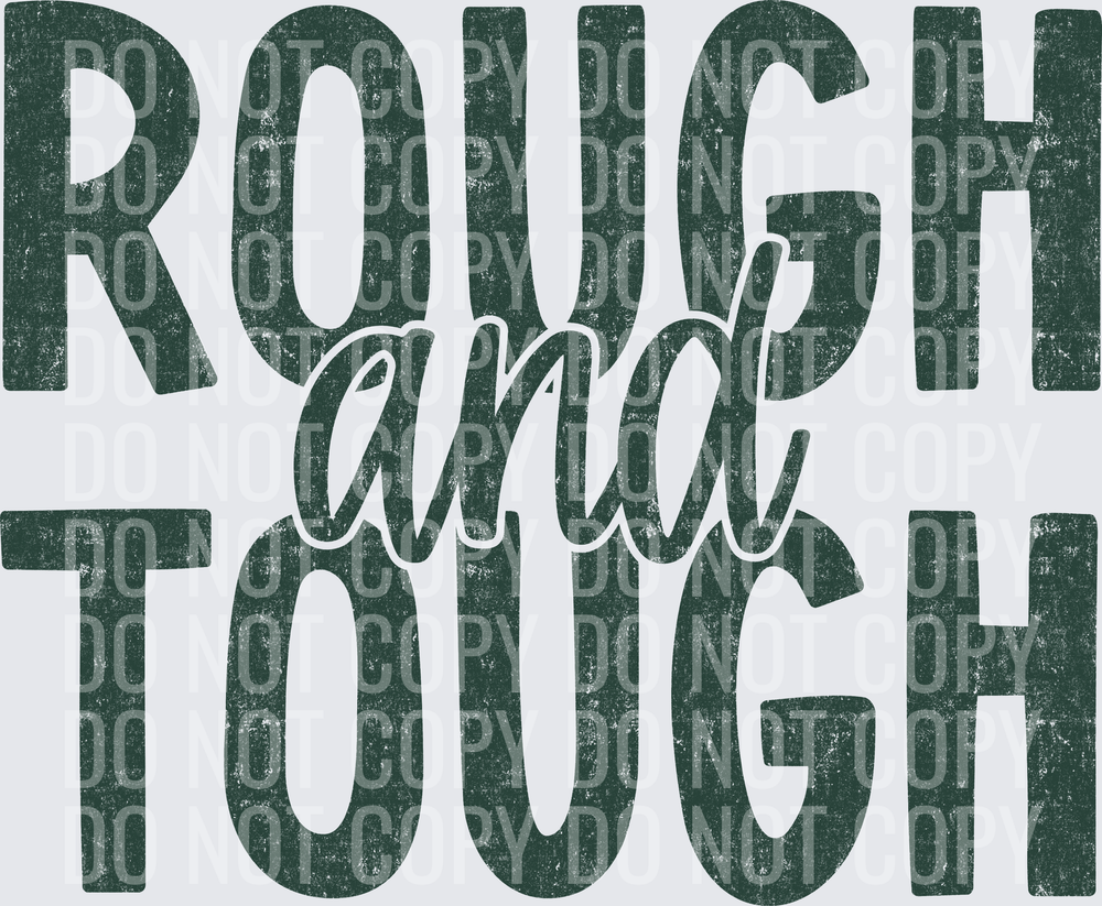 Rough and Tough